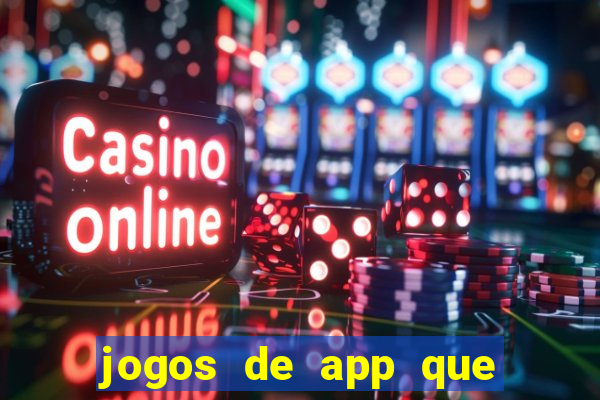 jogos de app que ganha dinheiro